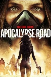 Apocalypse Road смотреть онлайн на ГидОнлайн