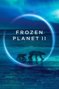 BBC: Замерзшая планета 2 смотреть онлайн на ГидОнлайн